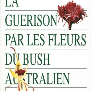 LA GUERISON BUSH AUSTRALIEN TOME2
